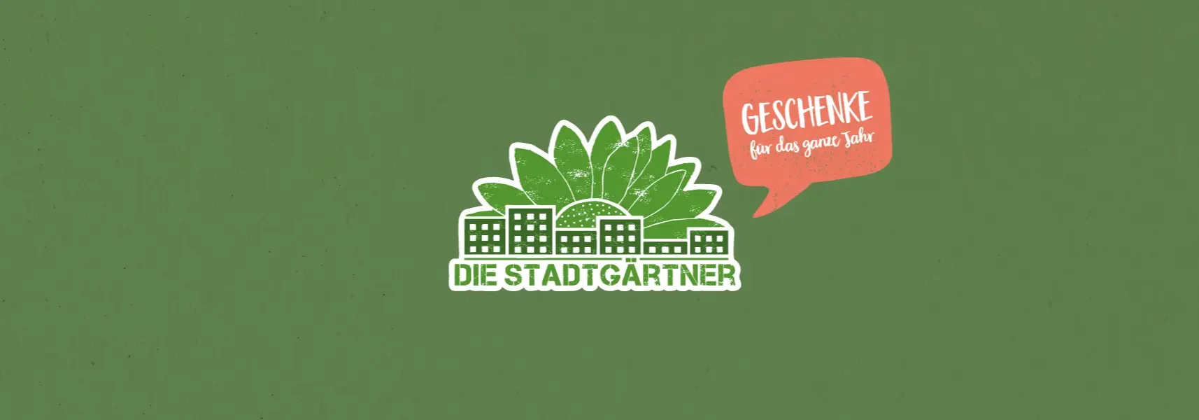 Logo mit Häuserfassaden unter großem grünem Blatt, daneben rote Sprechblase mit Text „Geschenke für das ganze Jahr
